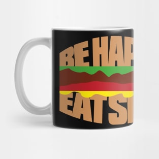 Hamburger - Be happy eat sh*t Mug